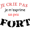 je crie pas