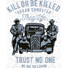 Kill Or Be Killed