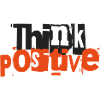 Think positive