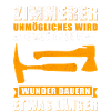 Zimmerer Zimmermann | Zimmermeister Geschenk