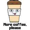 More Coffee Please