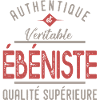 ébéniste authentique cadeau métier ébéniste