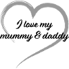 I Love my Mummy & Daddy