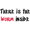 Worm inside