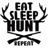Eat sleep hunt repeat