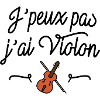 J'peux pas j'ai violon