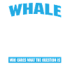 Whale saying