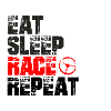 Eat sleep race repeat