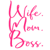 Wife Mom Boss