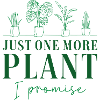 Just One More Plant