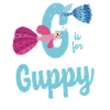 G is for Guppy