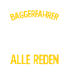 Baggerfahrer Geschenk Lustiger Spruch Bagger