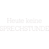 Heute Keine Sprechstunde