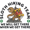 Sloth Hiking Team Funny Sayings Hiking Hiking