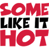 Some like it hot