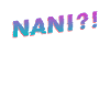 Nani Meme Vapor Wave