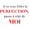 la perfection