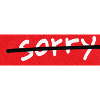 not Sorry
