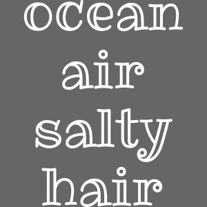 ocean air salty hair