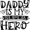 Daddy Is My Super Hero