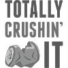 Totally Crushin’ It