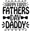 HAPPY FIRST FATHERS DAY DADDY