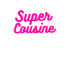 Super cousine