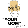 Deine Mutter | Sigmund Freud