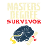 Masters Degree Survivor