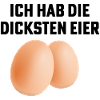 dicke eier spruch
