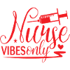 Nurse Vibes Hospital Sayings Only