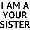 SONO UNA TUA SORELLA