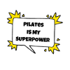 Pilates is my superpower.