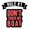 Rule1: Don't touch my Boat!