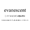 Evanescent (perishable) Definition Dictionary