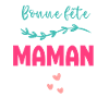 Bonne fête maman