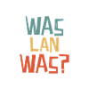 Was lan Was?