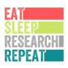 Eat Sleep Research Repeat