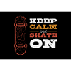 Keep Calm And Skate On Skateboarder Fingerboarding