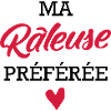 humour Râleuse / Ma Râleuse préférée