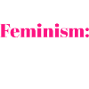 Frauenpower Feministin Feminism coole Sprüche