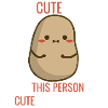 I'm a cute Potato