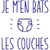 je m en bats les couches