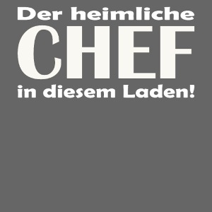 Hier bin ich heimlicher Chef