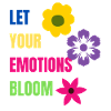Let Your Emotions Bloom