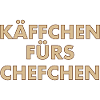 Käffchen fürs Chefchen