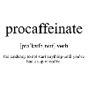Procaffeinate Definition Dictionary