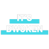IT S BWOKEN