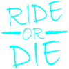 Ride or Die