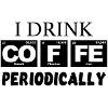 I drink COFFE periodically